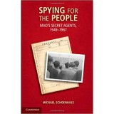 Spying for the People: Mao&#039;s Secret Agents, 1949&ndash;1967 - Michael Schoenhals