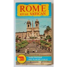 ROME ET LE VATICAN , GUIDE PRATIQUE AVEC PLAN DE LA VILLE , 1971