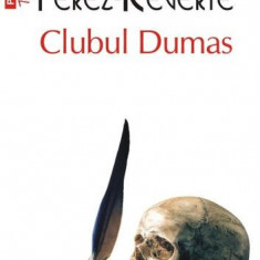 Clubul Dumas (Top 10+) - Paperback brosat - Arturo Pérez-Reverte - Polirom