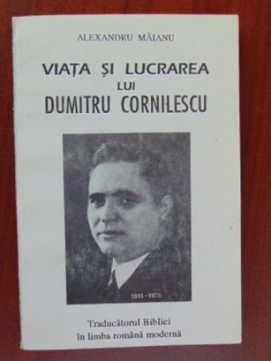 Viata si lucrarea lui Dumitru Cornilescu Alexandru Maianu foto