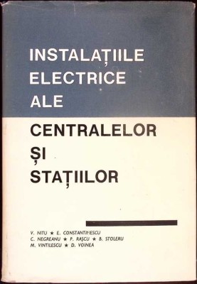 INSTALATIILE ELECTRICE ALE CENTRALELOR SI STATIILOR-VASILE NITU SI COLAB.-276589 foto