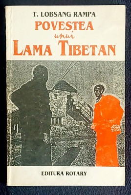 Povestea unui lama tibetan - T. Lobsang Rampa foto