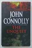 THE UNQUIET by JOHN CONNOLLY , 2007