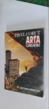 ARTA CREATIEI - PAVEL CORUT