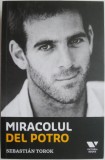 Miracolul Del Porto &ndash; Sebastian Torok - Carte sport, biografie fotbal