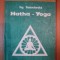 HATHA - YOGA . INVATATURA YOGILOR DESPRE SANATATE FIZICA , IMPREUNA CU MAI MULTE EXERCITII de YOG RAMACHARAKA , 1992