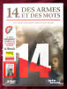 Pachet 3 DVD-uri: "14, Des Armes et des Mots", In limba franceza