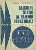 Calculul Static Hale Industriale - C. Rusca, D. Georgescu, Tehnica 1980, 294 Pagini, Mecanica