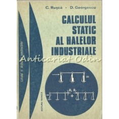Calculul Static Al Halelor Industriale - C. Rusca, D. Georgescu