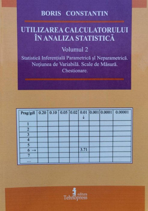 Utilizarea Calculatorului In Analiza Statistica Vol. 2 - Boris Constantin , C833