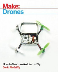 Make: Drones: Teach an Arduino to Fly foto