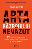 Arta războiului nevăzut - Paperback brosat - David Omand - Globo