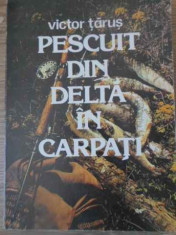 PESCUIT DIN DELTA IN CARPATI-VICTOR TARUS foto