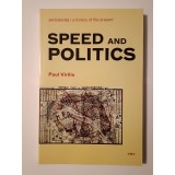 Paul Virilio - Speed and Politics: An Essay on Dromology