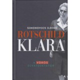 Rotschild Kl&aacute;ra - A v&ouml;r&ouml;s divatdikt&aacute;tor - Simonovics Ildik&oacute;