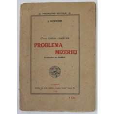 CUM TREBUIE REZOLVITA PROBLEMA MIZERIEI de J. NOVICOW , 1919