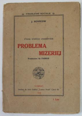 CUM TREBUIE REZOLVITA PROBLEMA MIZERIEI de J. NOVICOW , 1919 foto