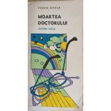 MOARTEA DOCTORULUI-FEKETE GYULA-247864