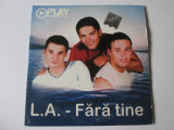 CD L.A. albumul:Fara tine 2001, Pop