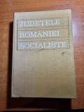 Judetele Romaniei Socialiste 1969 - Monografie Ilustrata, 550 Pagini - Istorie Romania