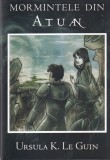 Ursula K. Le Guin - Mormintele din Atuan