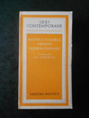 Jan Tinbergen - Restructurarea ordinii internationale foto