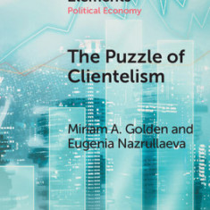 The Puzzle of Clientelism: Political Discretion and Elections Around the World