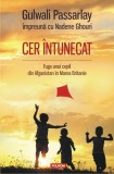 Cer &Icirc;ntunecat Fuga Copil Afganistan Marea Britanie Gulwali Passarlay Nadene Ghouri Brosat Polirom