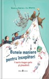 Bunele Maniere pentru Incepatori - Kristina Dumas, Ina Worms - Ghid Eticheta, Educatie