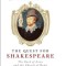 The Quest for Shakespeare
