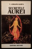 rara 1998 AURA CORPULUI &ndash; SECRETE 28 de Lectii. Calatorii Astrale. Misterele Vietii. &ndash; T. Lobsang Rampa 176 pag. 1998 Editura Rotary Stare ca noua