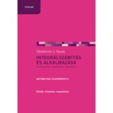 Integr&aacute;lsz&aacute;m&iacute;t&aacute;s &eacute;s alkalmaz&aacute;sa - Matematikai olvas&oacute;k&ouml;nyv II. - Ob&aacute;dovics J. Gyula