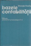 Carte Bazele Contabilitatii Gheorghe Enache Editura Stiintifica Enciclopedica 1977