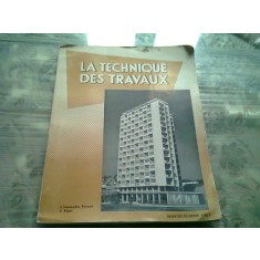 LA TECHNIQUE DES TRAVAUX IANUARIE FEBRUARIE 1957 (TEXT IN LIMBA FRANCEZA)