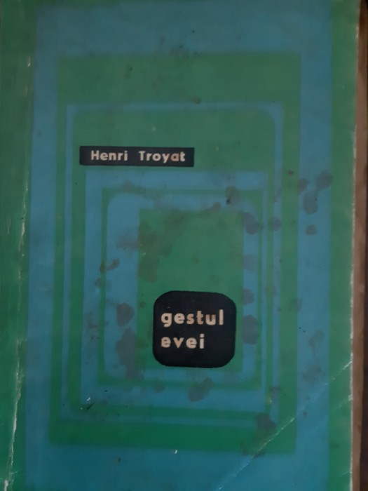Gestul Evei Henri Troyat 1967