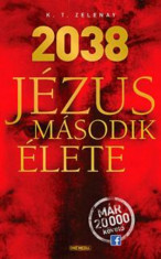 2038 J&amp;eacute;zus m&amp;aacute;sodik &amp;eacute;lete - K. T. Zelenay foto