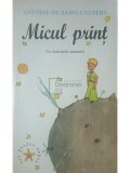 Antoine de Saint-Exupery - Micul print (Editia: 2003)