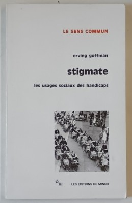 STIGMATE , LES USAGES SOCIAUX DES HANDICAPS par ERVING GOFFMAN , 2003 foto