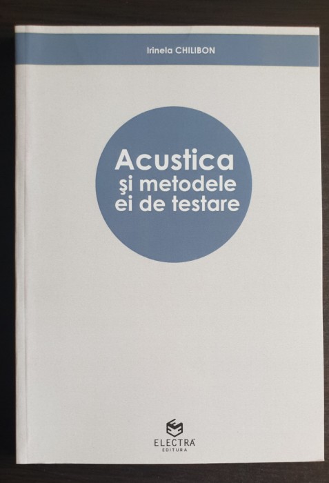 Acustica și metodele ei de testare - Irinela Chilibon