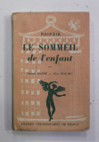 LE SOMMEIL DE L&#039;ENFANT par ROBERT DEBRE et ALICE DOUMIC , 1959