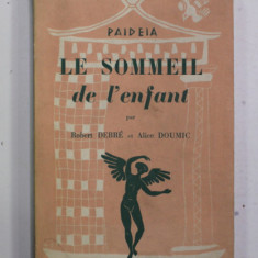 LE SOMMEIL DE L'ENFANT par ROBERT DEBRE et ALICE DOUMIC , 1959