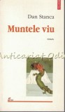 Cumpara ieftin Muntele Viu - Dan Stanca, Polirom