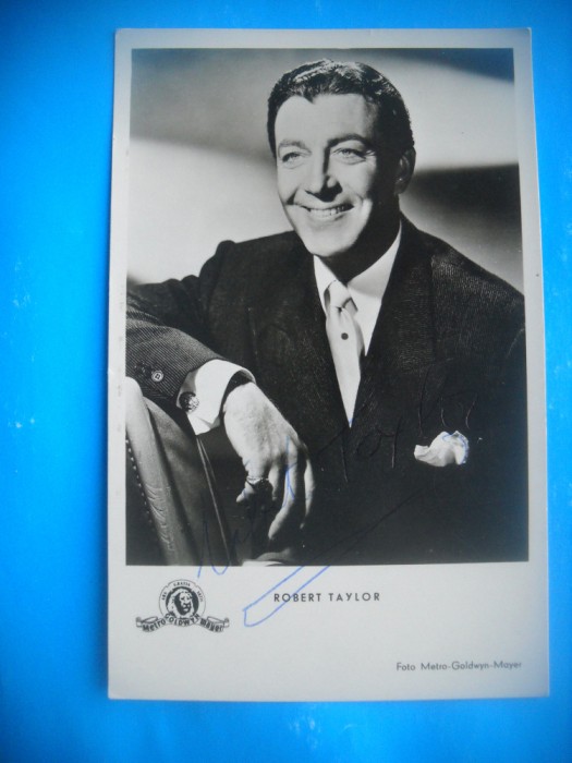 HOPCT 1422 ROBERT TAYLOR -SUA-ACTORI/ARTISTI-AUTOGRAF-CIRCULATA