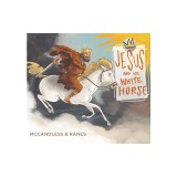 Jesus and His White Horse