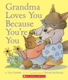 Grandma Loves You Because You&#039;re You