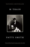 M Train - National Bestseller de Patti Smith, Carte straina in engleza, Ilustrata cu Polaroiduri