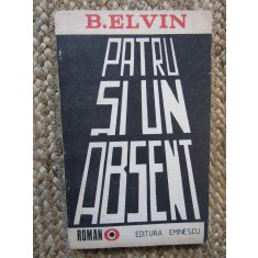 B. ELVIN - PATRU SI UN ABSENT, 1988