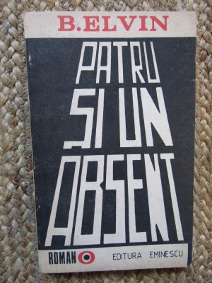 B. ELVIN - PATRU SI UN ABSENT, 1988 foto