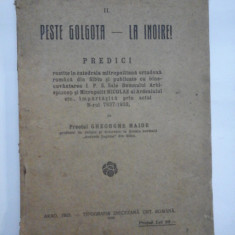 II. PESTE GOLGOTA - LA INOIRE ! PREDICI rostite in catedrala mitropolitana ortodoxa romana din Sibiu (1925) - coordonator Preotul GHEORG