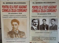 PENTRU CE A FOST ASASINAT CORNELIU ZELEA CODREANU 2 VOL SERBAN MILCOVEANU 568 P foto